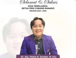 Nahkodai PDGI Manado Periode 2025-2030, Dr.drg Hizkia Sembel M.Kes Angkat Visi Dari Dokter Untuk Masyarakat Sulut